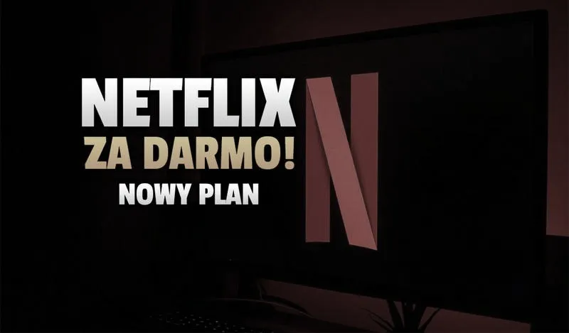 Jak zdobyć darmowy miesiąc na Netflix i cieszyć się ulubionymi filmami